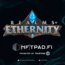 Realms of Ethernity is launching on NFTPad