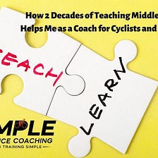 How Lessons from Teaching Middle School Help Me Coach Endurance Athletes