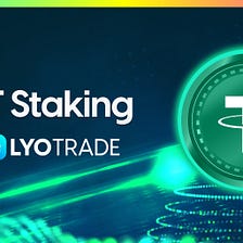 USDT Staking on LYOTRADE: Up to 24% per Year