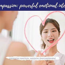 Self-compassion makes for powerful emotional intelligence — Inner Life Coaching