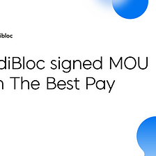 MediBloc signed MOU with The Best Pay
