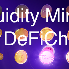 DeFi(Chain) Basics: Liquidity Mining