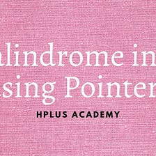 Palindrome in C using Pointers