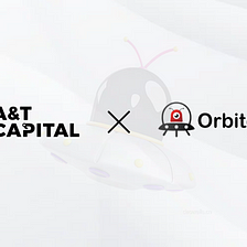 Why Did We Invest in Orbiter Finance?-A&T Capital