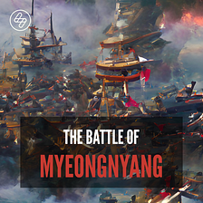 The Battle of Myeongnyang