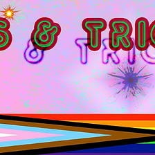 4 Tips and Tricks for Being A Trans-Type Person