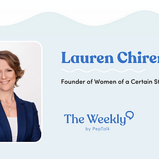 The Weekly Wrap-Up: The Menopause Conversation with Lauren Chiren