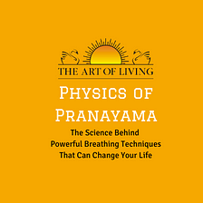 A Brief History of Physics of Pranayama