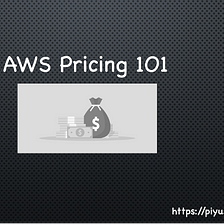 AWS Pricing 1O1