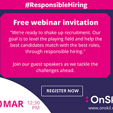 The first #ResponsibleHiring webinar — coming to your screen