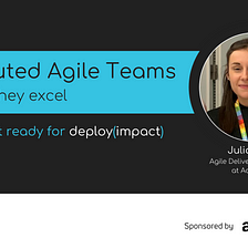 Distributed Agile Teams — how they excel | a women++ webinar