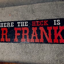 Where the Heck is Dr Frank?