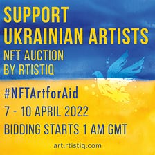 RtistiQ Announces Charity NFT Art Auction to Support Ukrainian Artists