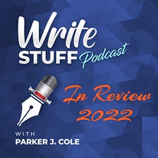 Twelfth Day of Write Stuff Christmas — Write Stuff Year in Review — 2022