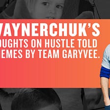 Gary Vaynerchuk’s Actual Thoughts On Hustle (Told Through Memes)