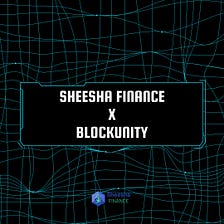 Sheesha Finance Strategic Partnership with Blockunity