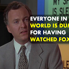 Science Proves (Again) That Watching Fox News Makes You Dumber Than Not Watching Any News At All