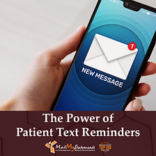 The Power of Patient Text Reminders