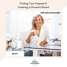 Finding Your Purpose & Creating A Powerful Brand