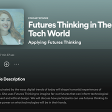 Takeaways : Podcast Interview “Futures Thinking in Tech”