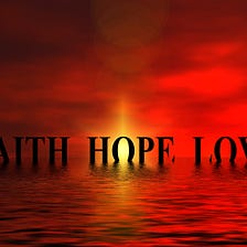 What It Means to Have Faith and Hope