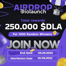 New airdrop: Diolaunch (DLA)
Total Reward: 250,000 DLA
Rate: ⭐️⭐️⭐️⭐️
Winners: 1,000 Random…