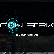 Moon Strike Quick Guide