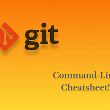 Git Series (2) — Command Line Cheat Sheet