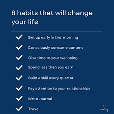 8 habits that will change your life forever