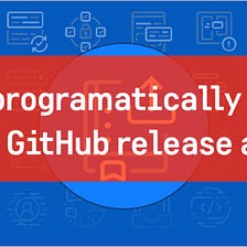 How to programmatically upload files through GitHub release assets