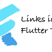 Links in Flutter Text
