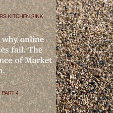 Reasons why online businesses fail. The Importance of Market Research — Founders Kitchen Sink