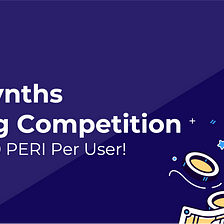 PERI DEX Testnet Pynths Trading Competition