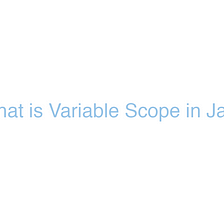 Part 5: What is Variable Scope in Javascript?
