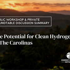 The Potential for Clean Hydrogen in the Carolinas Report Release