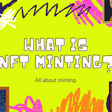 [01etc] How to NFT: What is NFT Minting?