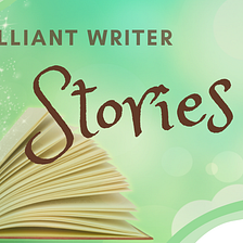 Want To Be A Brilliant Writer? Start Here! 👇 | By Sarah Cy | Be A Brilliant  Writer | Medium