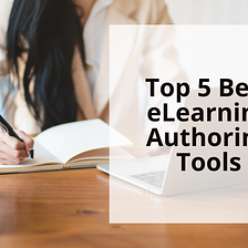 Top 5 Best eLearning Authoring Tools