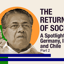 The Return of Socialism: A Spotlight on Germany, India, and Chile (Part 2)