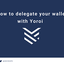 How to stake your ADA with Yoroi wallet