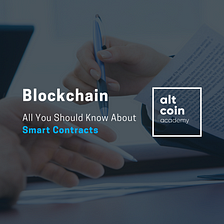 All You Should Know About Smart Contracts