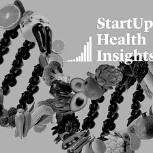 StartUp Health Insights: Several Nutrition & Metabolic Health Startups Raise Money | Week of Dec 6…