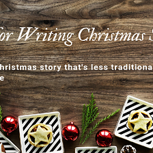 Why Christmas Stories are the Same- and how to Make Yours Different