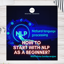 HOW TO START WITH NLP AS A BEGINNER?