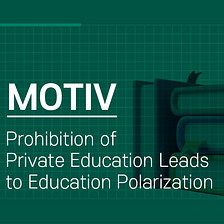 Prohibition of Private Education Leads to Education Polarization