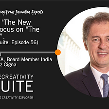 Never mind “The New Normal”​ — focus on “The New Norms”. (The Creativity Suite. Episode 56)