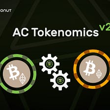 Introducing AC Tokenomics v2