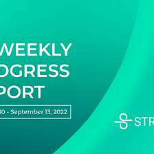 Stratos Bi-Weekly Progress Report: August 30, 2022 — September 13, 2022