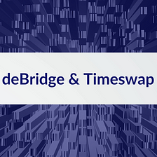 Greythorn Core Research: deBridge & Timeswap