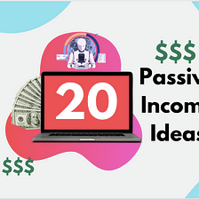 The Ultimate List of 20 Passive Income Ideas to Help You Make Money on Autopilot